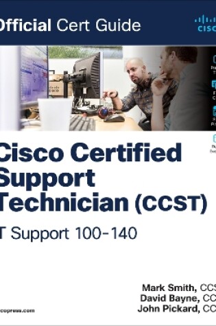 Cover of Cisco Certified Support Technician (CCST) IT Support - 100-140 Official Cert Guide