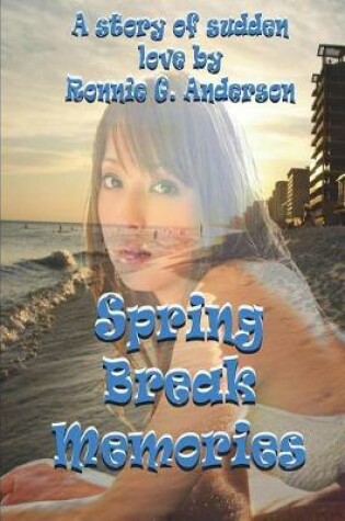 Cover of Spring Break Memories