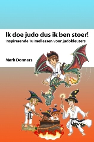 Cover of Ik doe judo dus ik ben stoer