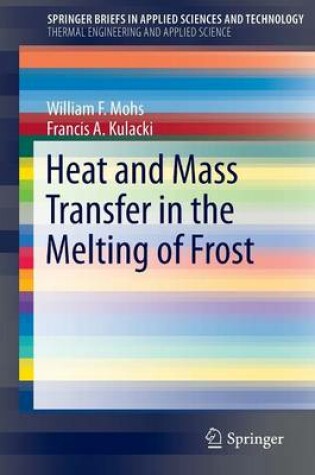 Cover of Heat and Mass Transfer in the Melting of Frost