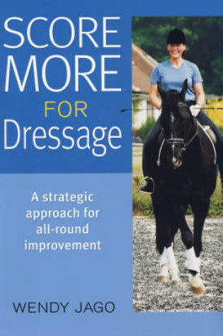 Cover of Score More for Dressage