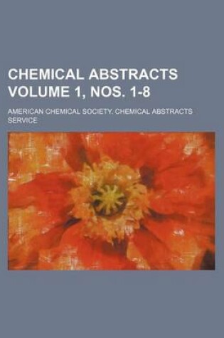 Cover of Chemical Abstracts Volume 1, Nos. 1-8