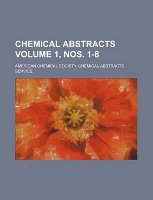 Book cover for Chemical Abstracts Volume 1, Nos. 1-8