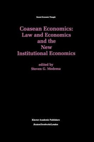 Cover of Coasean Economics Law and Economics and the New Institutional Economics