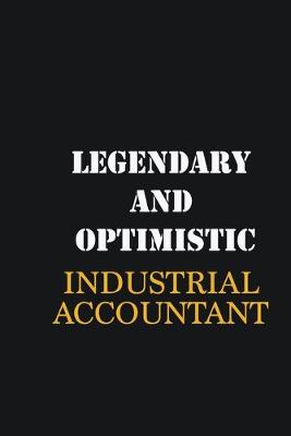 Book cover for Legendary and Optimistic Industrial Accountant