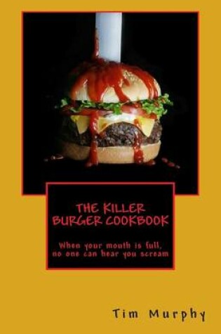 Cover of The Killer Burger Cookbook