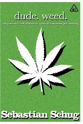 Book cover for dude. weed.