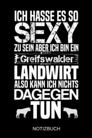 Cover of Ich hasse es so sexy zu sein aber ich bin ein Greifswalder Landwirt also kann ich nichts dagegen tun