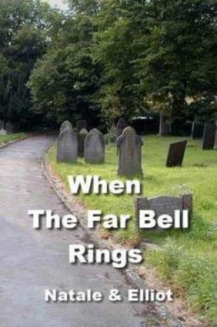 Cover of When The Far Bell Rings
