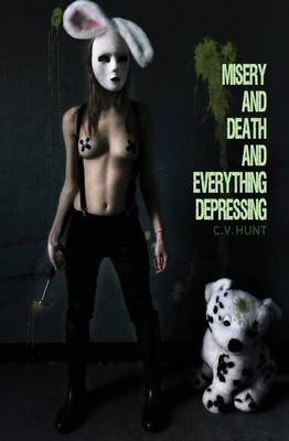 Cover of Misery and Death and Everything Depressing