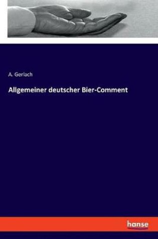 Cover of Allgemeiner deutscher Bier-Comment