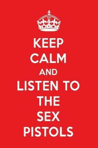 Cover of Keep Calm and Listen to the Sex Pistols