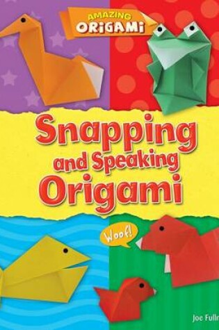 Cover of Snapping and Speaking Origami