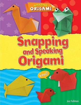 Cover of Snapping and Speaking Origami