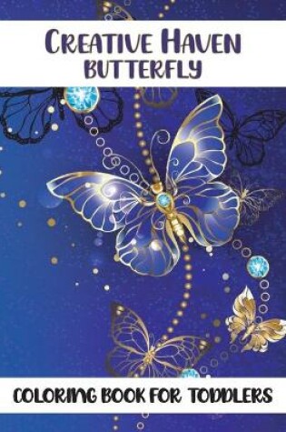 Cover of Creative Haven Butterfly Coloring Book for toddlers