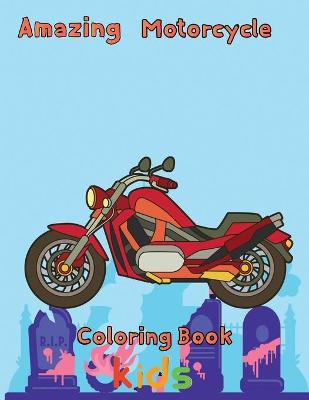 Book cover for Amazing Motorcycle Coloring Book kids