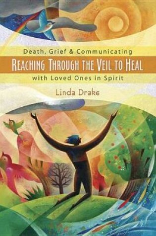 Cover of Reaching Through the Veil to Heal