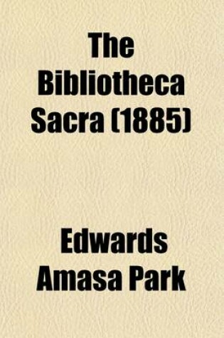Cover of The Bibliotheca Sacra (Volume 42)