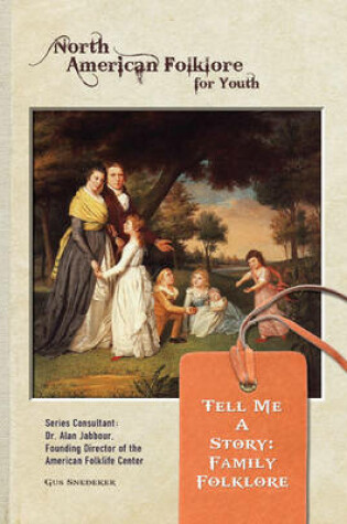 Cover of Tell Me a Story: Family Folklore