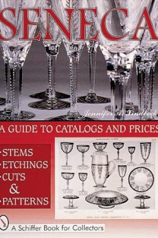 Cover of Seneca Glass: A Guide to Catalogs and Prices