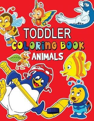 Book cover for Animals Toddler Coloring Book