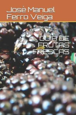 Cover of Guia de Frutas Frescas