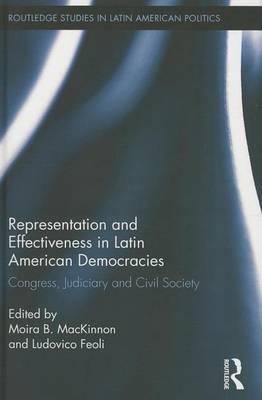 Cover of Representation and Effectiveness in Latin American Democracies: Congress, Judiciary and Civil Society: Congress, Judiciary and Civil Society