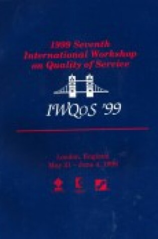 Cover of 1999 7th International Workshop on Quality of Service