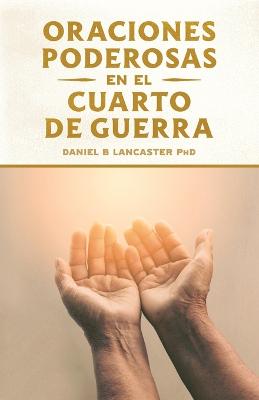 Book cover for Oraciones Poderosas en el Cuarto de Guerra