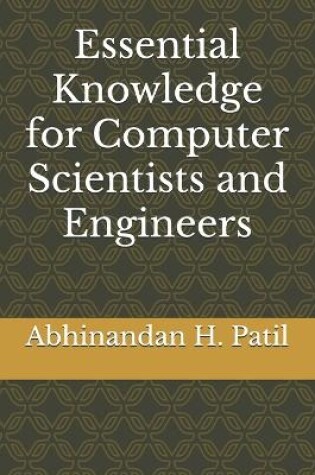 Cover of Essential Knowledge for Computer Scientists and Engineers