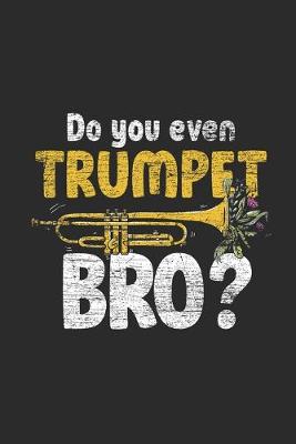 Book cover for Do You Even Trumpet Bro?