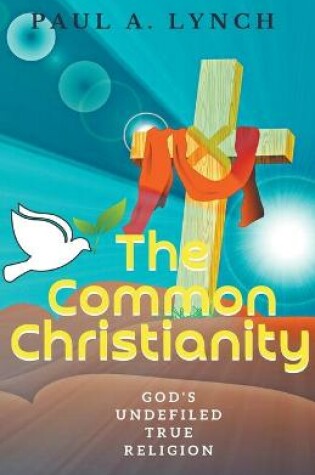 Cover of The Common Christianity