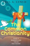 Book cover for The Common Christianity