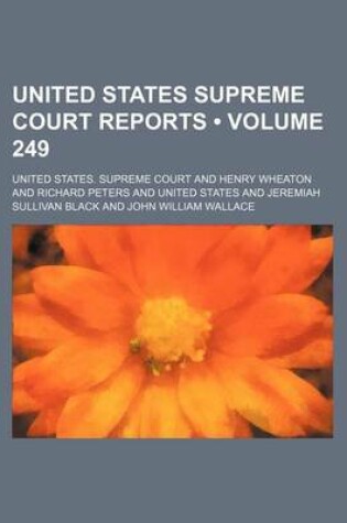 Cover of United States Supreme Court Reports (Volume 249)