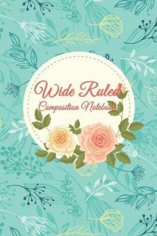 Cover of Wide Ruled Composition Notebook