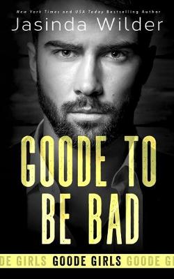Cover of Goode To Be Bad