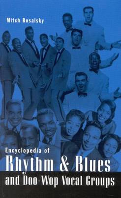 Cover of Encyclopedia of Rhythm and Blues and Doo-Wop Vocal Groups