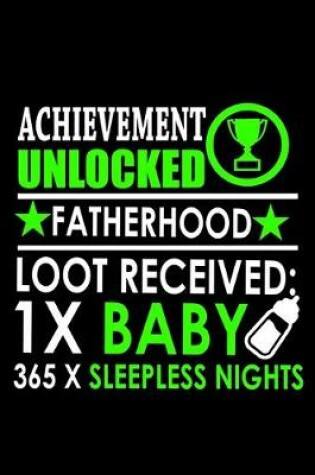 Cover of Achievement Unlocked Fatherhood Loot Received