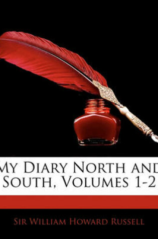 Cover of My Diary North and South, Volumes 1-2