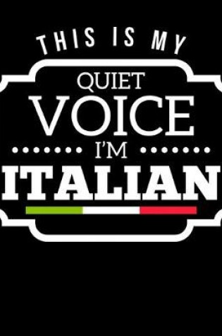 Cover of This Is My Quiet Voice I'm Italian
