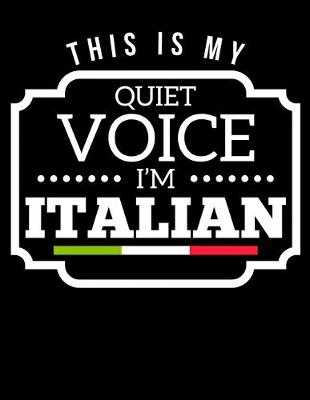 Book cover for This Is My Quiet Voice I'm Italian