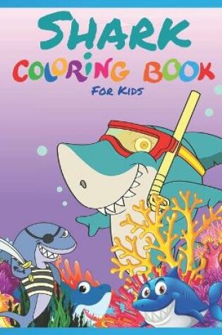 Cover of Shark Coloring Book For Kids