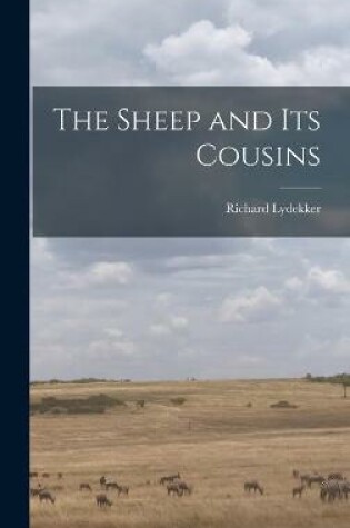 Cover of The Sheep and Its Cousins