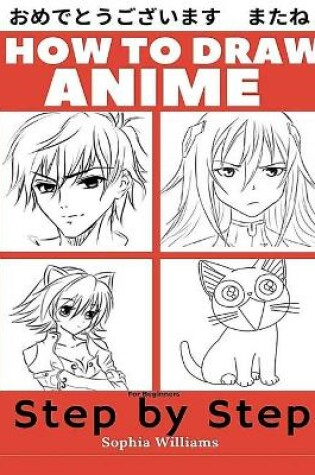 Cover of How to Draw Anime for Beginners Step by Step