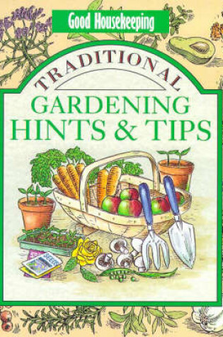 Cover of "Good Housekeeping" Traditional Gardening Hints and Tips