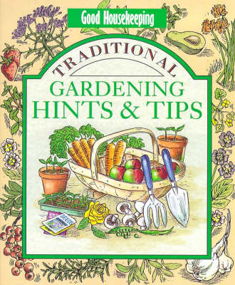 Cover of "Good Housekeeping" Traditional Gardening Hints and Tips