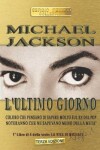 Book cover for Michael Jackson l'Ultimo Giorno