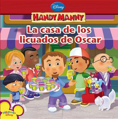 Book cover for Handy Manny La Casa de Los Licuados de Oscar (Spanish Language Edition)