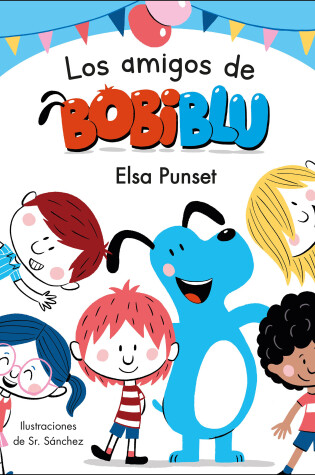 Cover of Los amigos de Bobiblú / Bobiblu's Friends