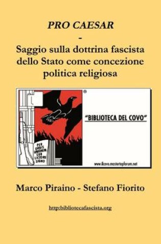 Cover of Pro Caesar - Saggio Sulla Dottrina Fascista Dello Stato Come Concezione Politica Religiosa